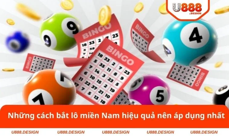 Cách Bắt Lô Miền Nam - Bật Mí Kinh Nghiệm Hiệu Quả Tại U888 2 Những cách bắt lô miền Nam hiệu quả nên áp dụng nhất