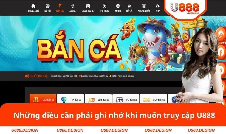 Đăng Nhập U888 3 Những điều cần phải ghi nhớ khi muốn truy cập U888