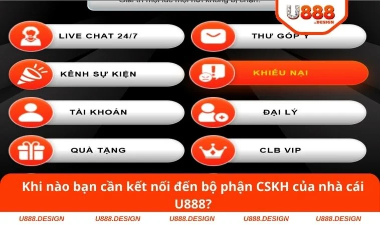 Liên hệ U888 1 Khi nào bạn cần kết nối đến bộ phận CSKH của nhà cái U888?