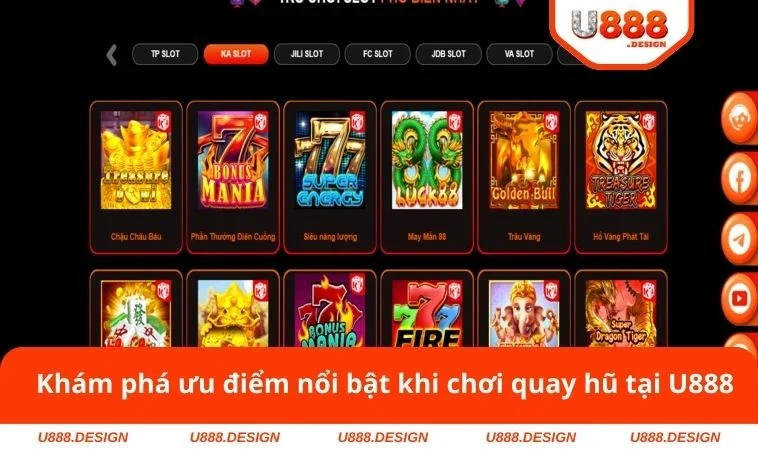 Khám phá ưu điểm nổi bật khi chơi quay hũ tại U888