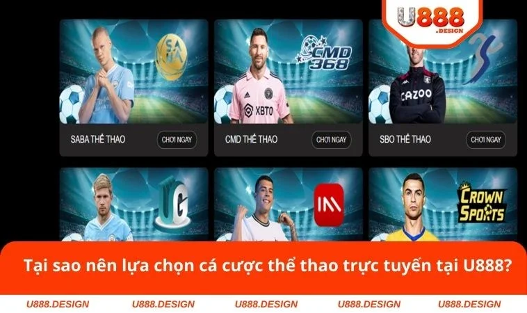Thể Thao U888 1 Tại sao nên lựa chọn cá cược thể thao trực tuyến tại U888?